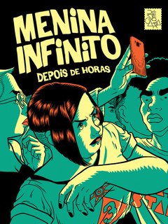 Menina Infinito: Depois de Horas