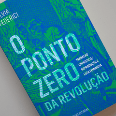 O ponto zero da revolução: trabalho doméstico, reprodução e luta feminista - Itiban Comic Shop - Histórias em Quadrinhos e Mangás