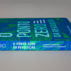 O ponto zero da revolução: trabalho doméstico, reprodução e luta feminista - loja online