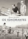 Os Ignorantes - Relato de Duas Iniciações