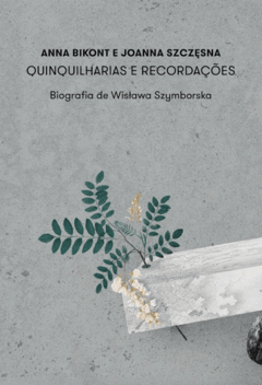 Quinquilharias e recordações - Biografia de Wisława Szymborska