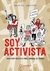 Soy Activista - Una Guía Práctica para Cambiar el Mundo - Flamboyant