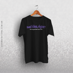 CAMISETA BAD IDEA, RIGHT? - OLIVIA RODRIGO - loja online