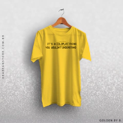 CAMISETA IT'S A COLDPLAY THING - loja online