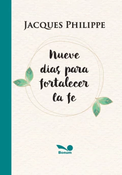 Nueve días para fortalecer la fe (Jacques Philippe)