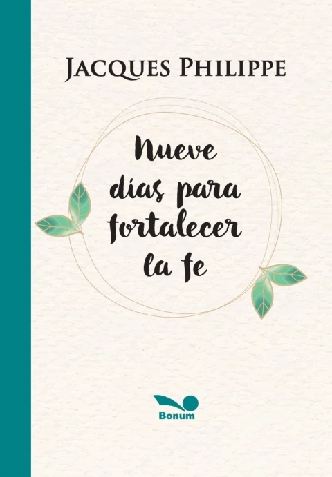 Nueve días para fortalecer la fe (Jacques Philippe)