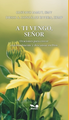 A ti vengo, Señor (P. Gustavo Jamut/P. Diego González)