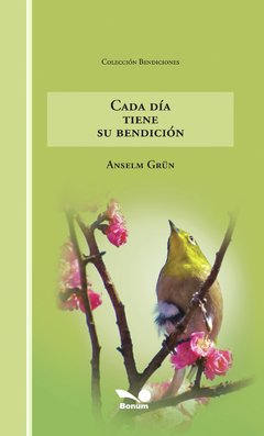 Cada día tiene su bendición (Anselm Grün)