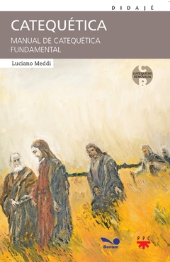 Catequética. Manual de catequética fundamental (Luciano Meddi)