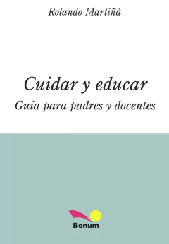 Cuidar y educar (Rolando Martiña)