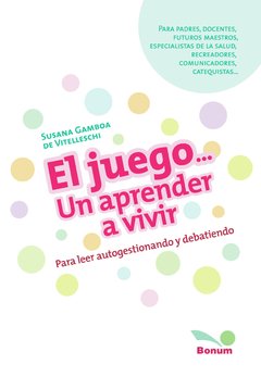 El juego. Un aprender a vivir (Susana Gamboa de Vitelleschi)