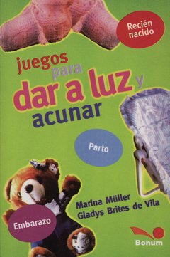 Juegos para dar a luz y acunar (Marina Müller/Gladys Brites)