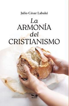 La armonía del cristianismo (Julio César Labaké)