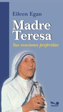 Madre Teresa. Sus oraciones preferidas (Eileen Egan)