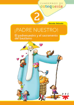 Padre Nuestro! 2º Grado. Cuadernos de primaria (Hernán Belenda)