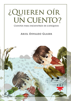 Quieren oír un cuento? (Ariel Osvaldo Glaser)
