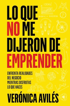 LO QUE ME DIJERON DE EMPRENDER