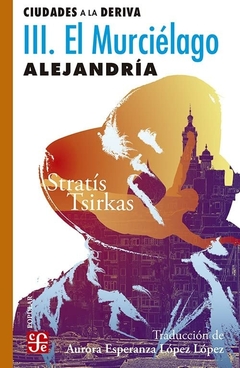 CIUDADES A LA DERIVA III. EL MURCIELAGO. ALEJANDRIA