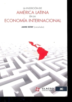 INSERCION DE AMERICA LATINA EN LA ECONOMIA INTERNACIONAL, LA