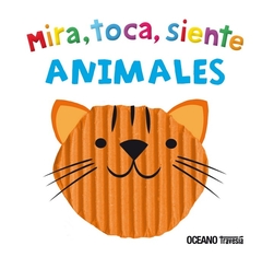 ANIMALES. MIRA, TOCA, SIENTE