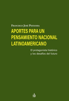 APORTES PARA UN PENSAMIENTO NACIONAL LATINOAMERICANO