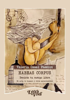 HABEAS CORPUS: TENDRAS TU CUERPO LIBRE