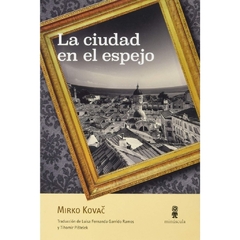 CIUDAD EN EL ESPEJO, LA