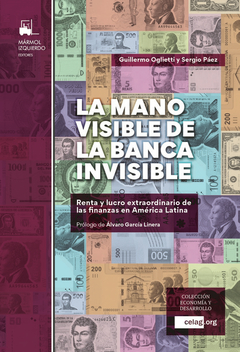 MANO VISIBLE DE LA BANCA INVISIBLE, LA