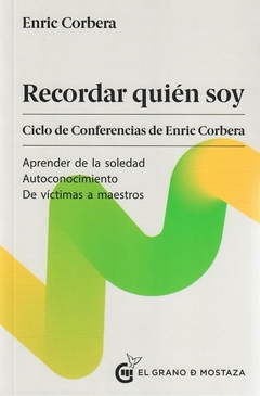 RECORDAR QUIEN SOY - CICLOS DE CONFERENCIAS DE ENRIC CORBERA