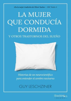 MUJER QUE CONDUCIA DORMIDA Y OTROS TRASTORNOS DEL SUEÑO, LA