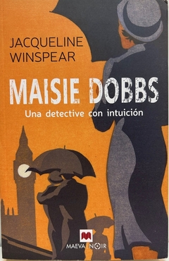 MAISIE DOBBS. UNA DETECTIVE CON INTUICION