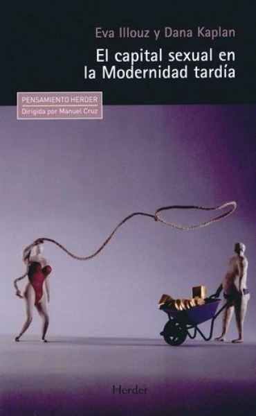 CAPITAL SEXUAL EN LA MODERNIDAD TARDIA, EL