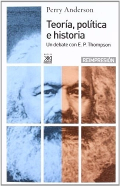 TEORIA POLITICA E HISTORIA. UN DEBATE CON E. P. THOMPSON en internet