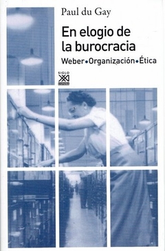 EN ELOGIO DE LA BUROCRACIA