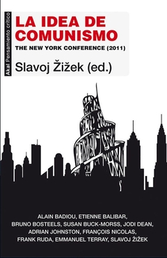 IDEA DE COMUNISMO, LA. THE NEW YORK CONFERENCE (2011)