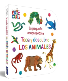 PEQUEÑA ORUGA GLOTONA, LA. TOCA Y DESCUBRE LOS ANIMALES