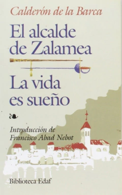 ALCALDE DE ZALAMEA, EL/ LA VIDA ES SUEÑO
