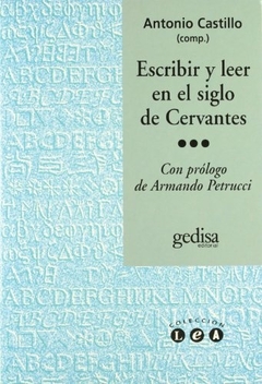 ESCRIBIR Y LEER EN EL SIGLO DE CERVANTES