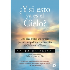 Y SI ESTO YA ES EL CIELO?