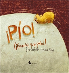 PIO! (¡CARAMBA, QUE POLLO!)