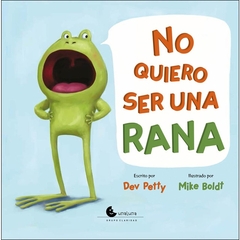 NO QUIERO SER UNA RANA. TD