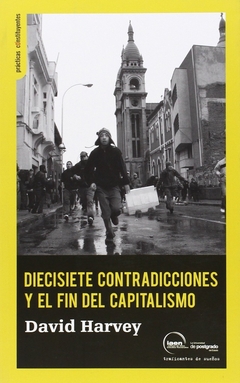 DIECISIETE CONTRADICCIONES Y EL FIN DEL CAPITALISMO