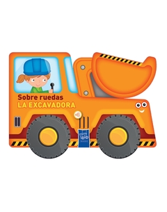 SOBRE RUEDAS. LA EXCAVADORA