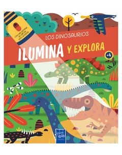 DINOSAURIOS, LOS. ILUMINA Y EXPLORA