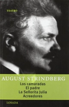 CAMARADAS, LOS / EL PADRE / SEÑORITA JULIA / ACREEDORE
