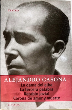 DAMA DEL ALBA, LA / TERCERA PALABRA / RETABLO JOVIAL / CORONA DE AMOR Y MUERTE
