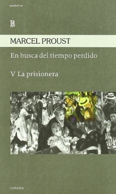 EN BUSCA DEL TIEMPO PERDIDO V. LA PRISIONERA