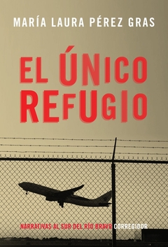 UNICO REFUGIO, EL