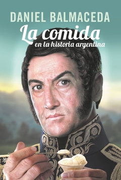COMIDA EN LA HISTORIA ARGENTINA, LA