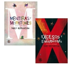 PACK PABLO BERNASCONI - MENTIRAS Y MORETONES / EXCESOS Y EXAGERACIONES